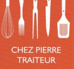 CHEZ PIERRE TRAITEUR